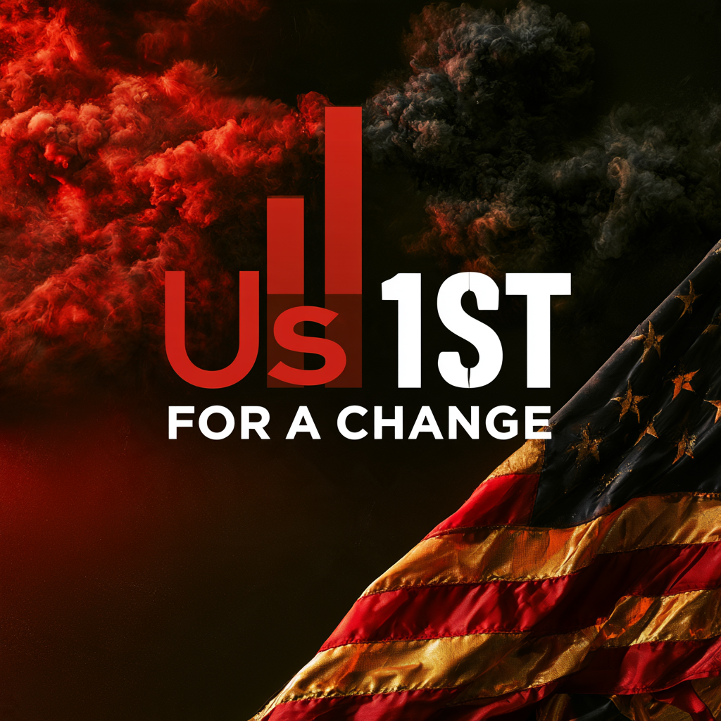 Us 1ST FOR A CHANGE